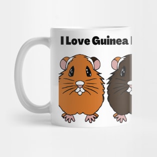 I love Guinea Pigs Mug